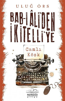 Bab-i Âli'den Ikitelli'ye Camli Kösk cover image