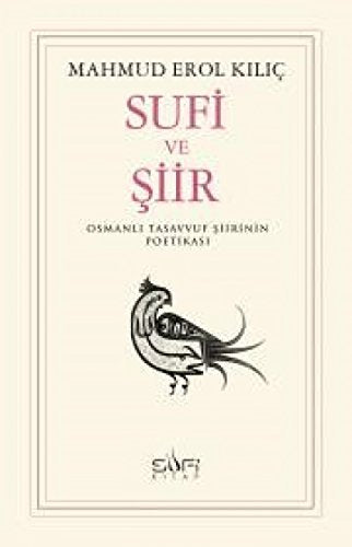 Sufi ve Siir - Osmanli Tasavvuf Siirinin Poetikasi cover image