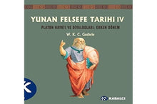 Yunan Felsefe Tarihi 4. Cilt;Platon Hayati ve Diyaloglar : Erken Dönem cover image