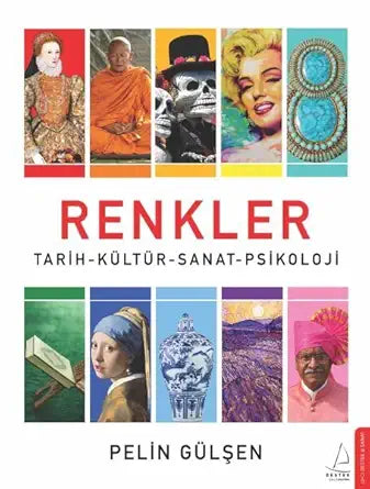 Renkler; Tarih-Kültür-Sanat-Psikoloji cover image