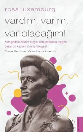 Vardim, Varim, Varolacagim - Rosa Luxemburg cover image