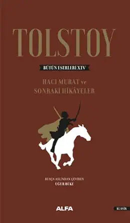 Tolstoy Bütün Eserleri 14: Haci Murat ve Sonraki Hikayeler cover image