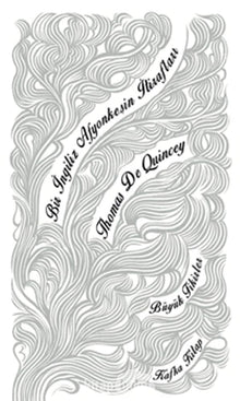 Bir İngiliz Afyonkeşin İtirafları: Büyük Fikirler cover image