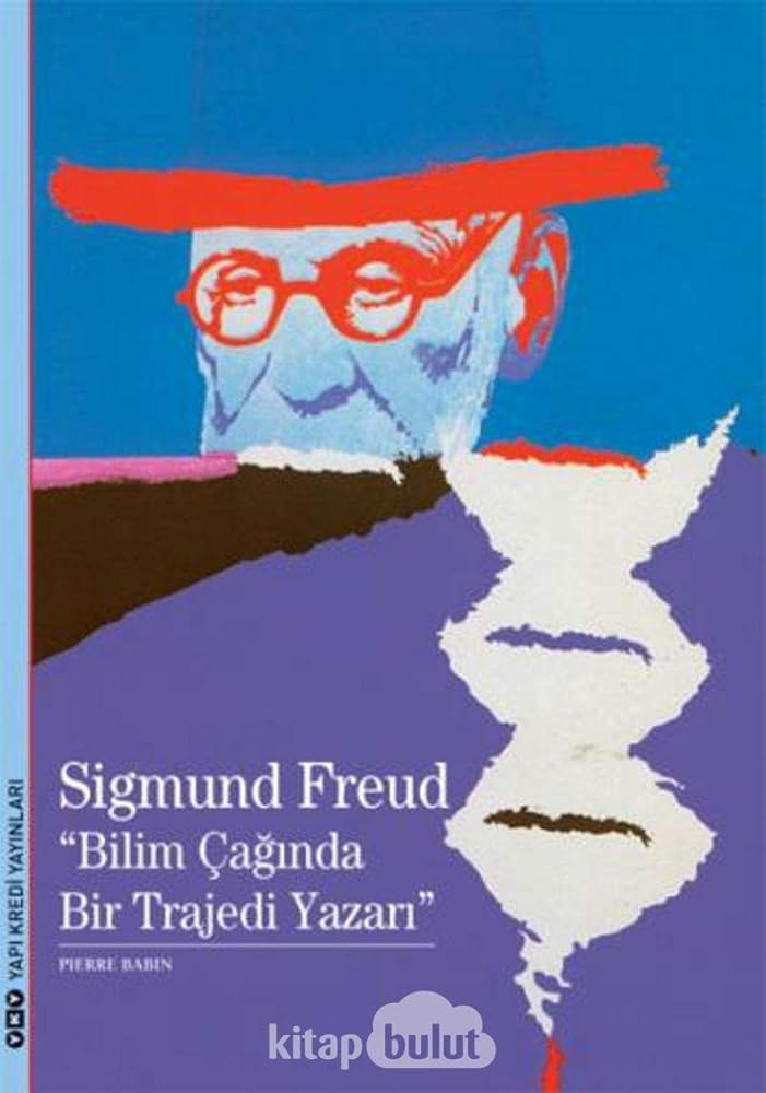 Sigmunf Freud - Bilimin Caginda Bir Trajedi Yazari cover image