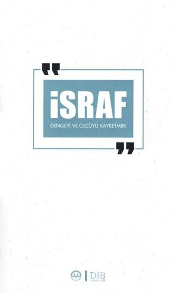 israf Dengeyi ve olcuyu Kaybetmek cover image