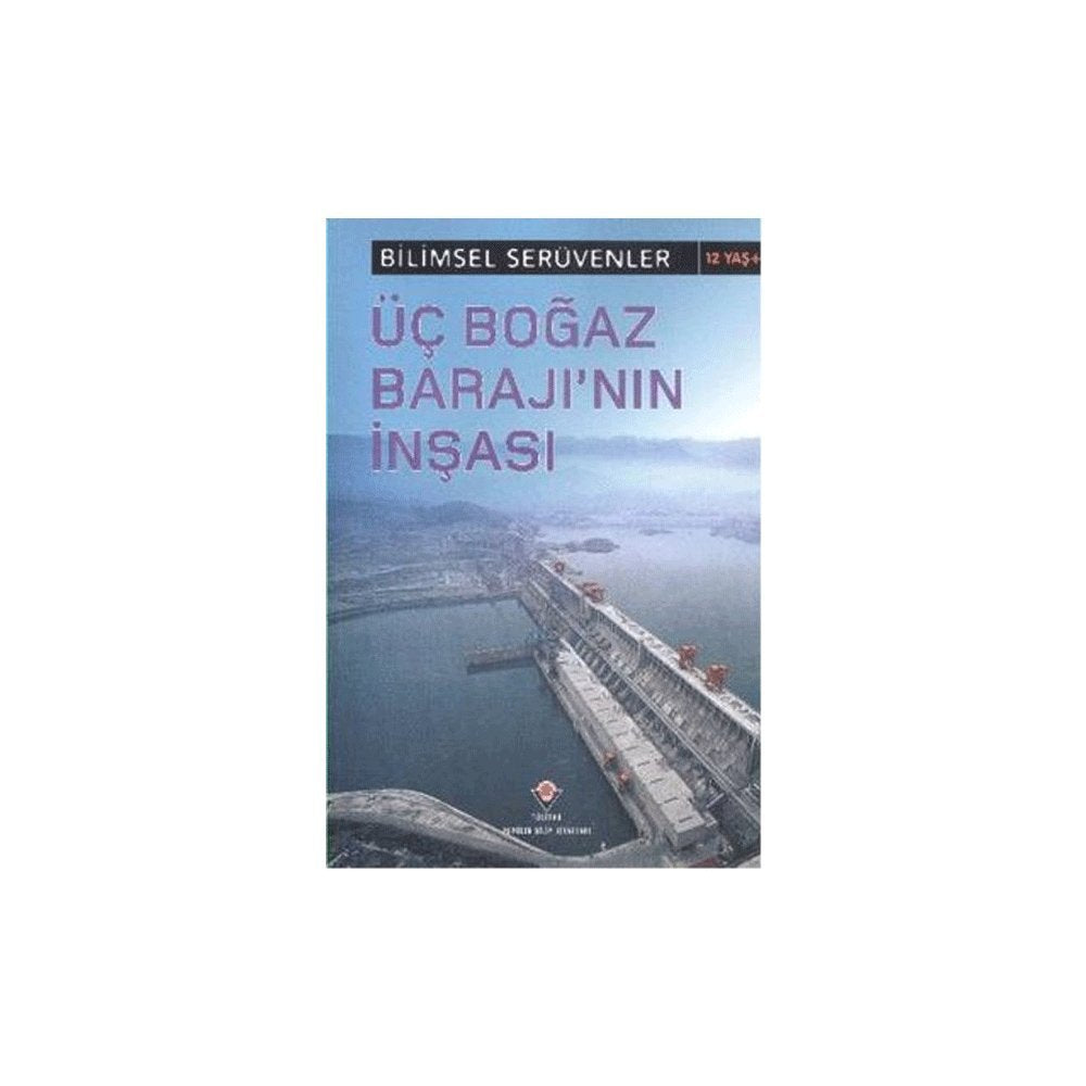 Bilimsel Seruvenler - Uc Bogaz Baraji'nin Insasi cover image
