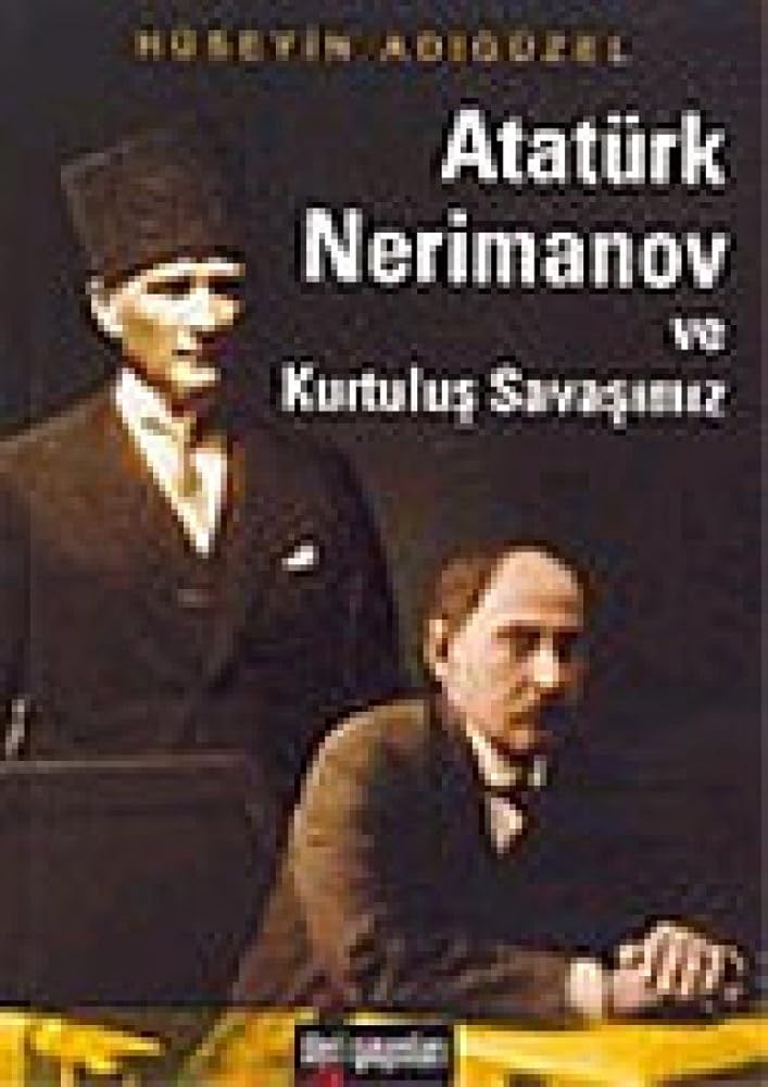 Ataturk, Nerimanov ve Kurtulus Savasimiz cover image