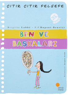 Ben ve Başkaları - Çıtır Çıtır Felsefe 16: 4, 5, 6. Sınıflar (Turkish Edition) cover image