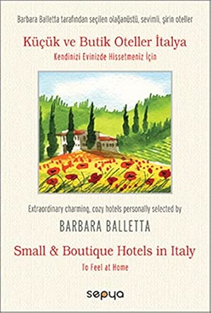 Kucuk ve Butik Oteller Kitabi Italya cover image