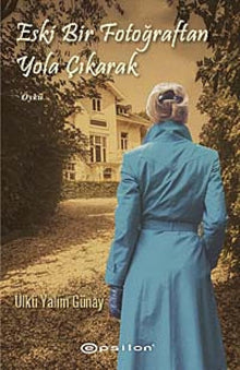 Eski Bir Fotograftan Yola Cikarak cover image