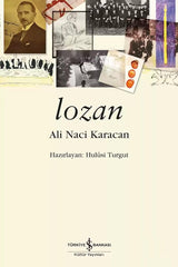 Lozan – Ali Naci Karacan | İş Bankası Kültür Yayınları