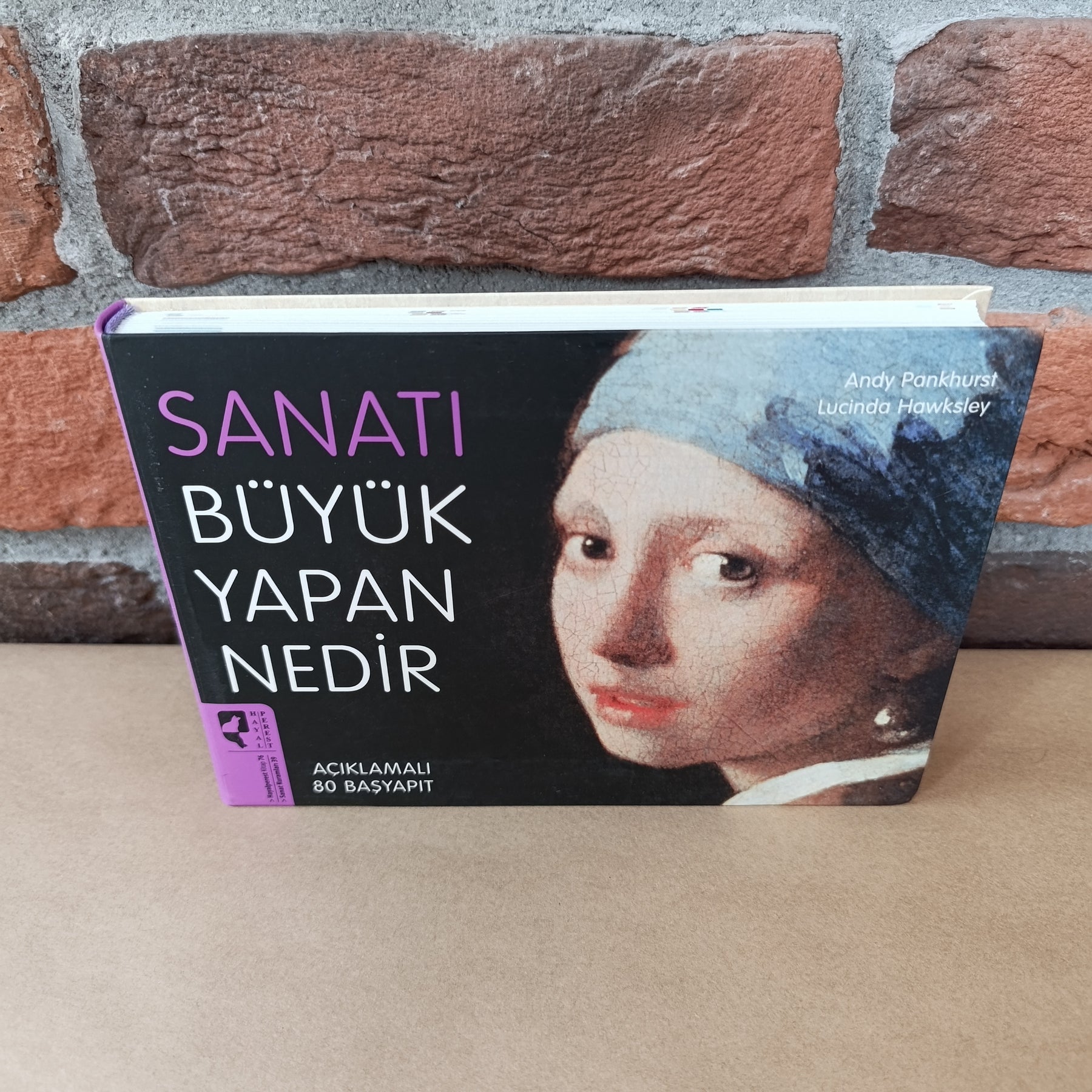 Sanatı Büyük Yapan Nedir – Andy Pankhurst, Lucinda Hawksley, Gül Cevahir Altun, Serap Yüzgüller | Hayalperest Yayınevi