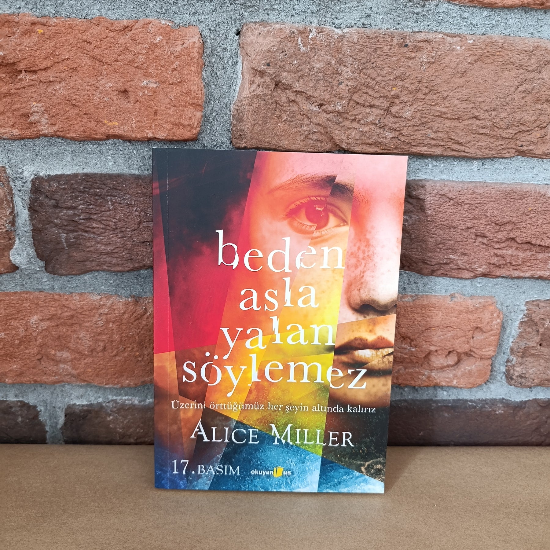 Beden Asla Yalan Soylemez, Alice Miller – Alice Miller | Okuyan Us Yayınları