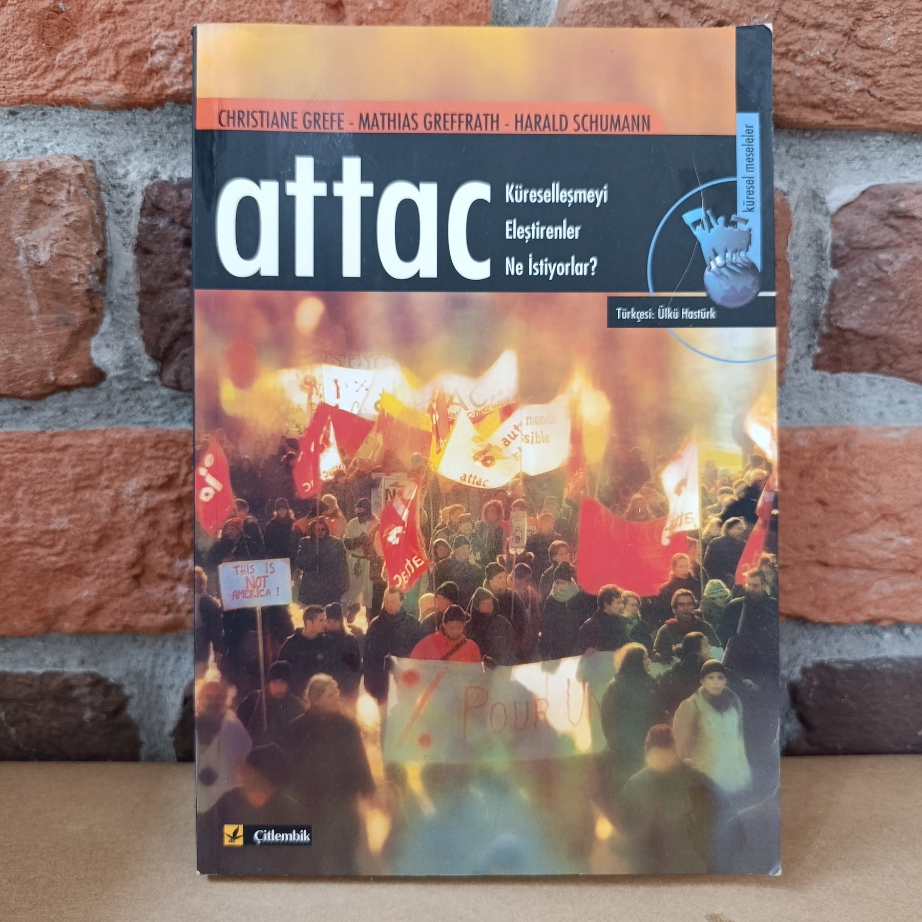 ATTAC,Kuresellesmeyi Elestirenler Ne Istiyorlar? | Citlembik Yayınları