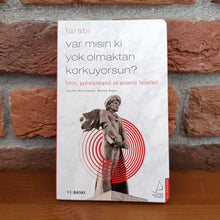 Var mısın ki Yok Olmaktan Korkuyorsun? Farabi