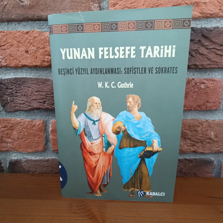 Yunan Felsefe Tarihi III – W. K. C. Guthrie | Kabalcı Yayınevi
