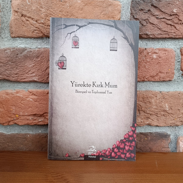 Yürekte Kırk Mum; Bireysel ve Toplumsal Yas, Kolektif – Kolektif | Pinhan Yayıncılık