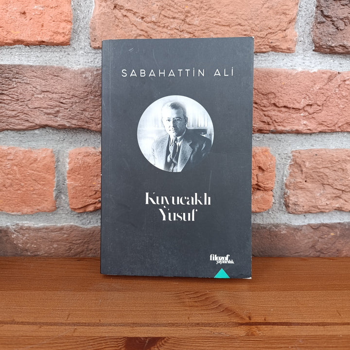 Kuyucaklı Yusuf, Sabahattin Ali – Sabahattin Ali | Filozof Yayınevi
