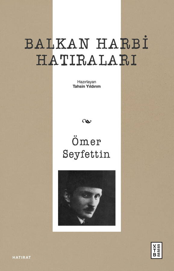 Balkan Harbi Hatıralar - Ömer Seyfettin I Ketebe Yayınları