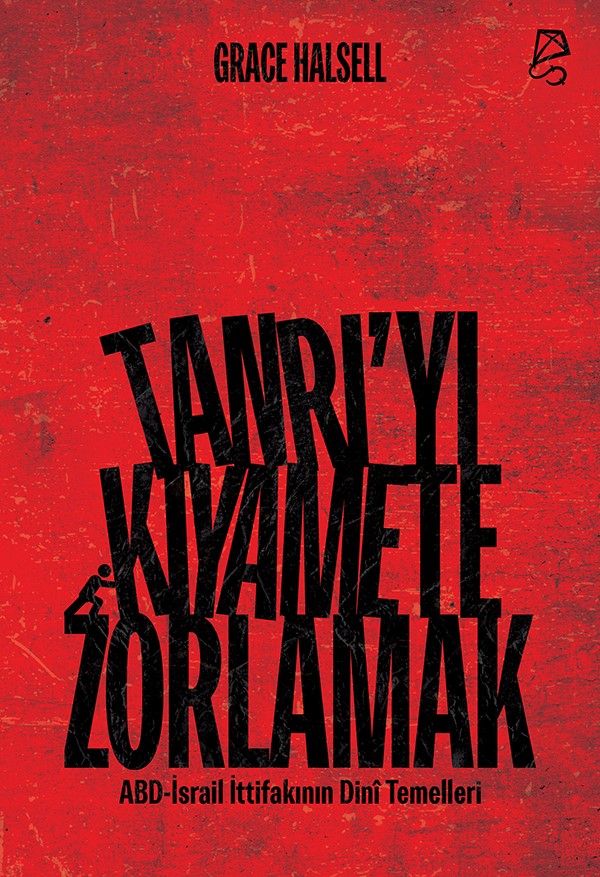 Tanrı’yı Kıyamete Zorlamak – Grace Halsell | Serbest Kitaplar